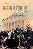 Marriage Equality Obergefell V Hodges Us Supreme Court Landmark Cases