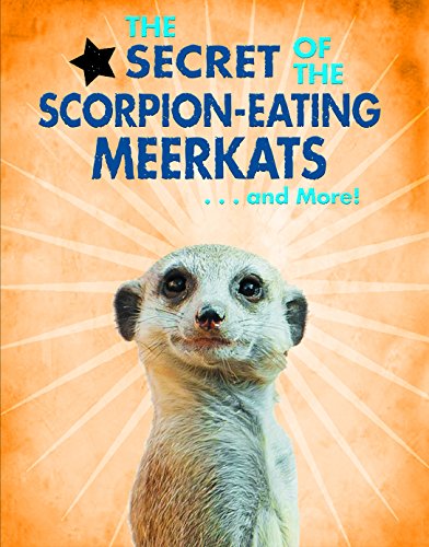 Cover of Secret of the Scorpion-Eating Meerkats... and More!