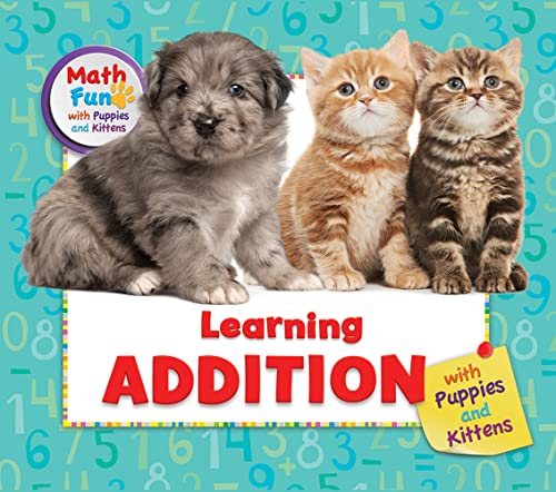 Cover of Learning Addition with Puppies and Kittens