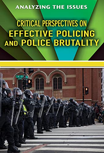 Cover of Critical Perspectives on Effective Policing and Police Brutality