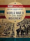 America's Bloody History from World War II to the Civil Rights Movement (Bloody History of America)