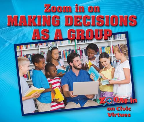 Cover of Zoom in on Making Decisions As a Group