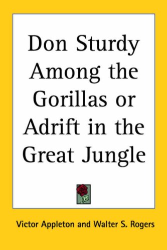 Don Sturdy Among the Gorillas / Adrift in the Great Jungle book cover