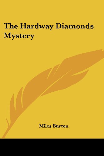 The Hardway Diamonds Mystery (By: Miles Burton) cover