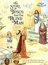 The Story of Jesus and the Blind Man (An Alice in Bibleland Storybook)