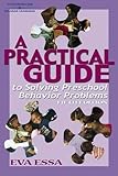 A Practical Guide To Solving Preschool Behavior Problems 5e