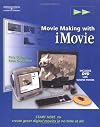 Start Here: Movie-Making with iMovie 2 (Movie-Making With Imovie)