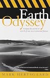 Earth Odyssey: Around the World in Search of Our Environmental Future