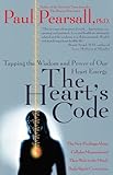 The Hearts Code Tapping The Wisdom And Power Of Our Heart Energy