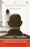 Crooked Cucumber: The Life and Zen Teaching of Shunryu Suzuki