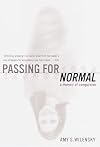 Passing for Normal: A Memoir of Compulsion
