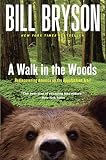 A Walk In The Woods Rediscovering America On The Appalachian Trail Official Guides To The Appalachian Trail