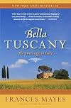 Bella Tuscany: The Sweet Life in Italy