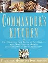 Commander's Kitchen: Take Home the True Taste of New Orleans with More Than 150 Recipes from Commander's Palace Restaurant