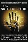 The Science of God: The Convergence of Scientific and Biblical Wisdom