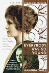 Everybody Was So Young: Gerald and Sara Murphy: A Lost Generation Love Story