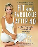 Fit And Fabulous After 40 A 5part Program For Turning Back The Clock
