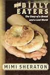 The Bialy Eaters: The Story of a Bread and a Lost World