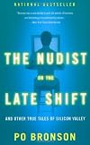 The Nudist on the Late Shift: And Other True Tales of Silicon Valley