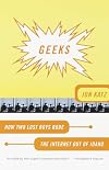 Geeks: How Two Lost Boys Rode the Internet Out of Idaho