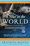 A Year in the World: Journeys of a Passionate Traveller
