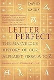 Letter Perfect The Marvelous History Of Our Alphabet From A To Z