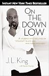 On the Down Low: A Journey into the Lives of 'Straight' Black Men Who Sleep with Men