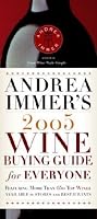 Andrea Immer's 2005 Wine Buying Guide for Everyone (Andrea Robinson's Wine Buying Guide for Everyone)