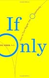 If Only: How to Turn Regret Into Opportunity