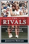 The Rivals: Chris Evert vs. Martina Navratilova Their Epic Duels and Extraordinary Friendship