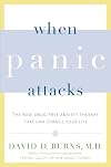 When Panic Attacks: The New, Drug-Free Anxiety Therapy That Can Change Your Life
