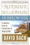 The Automatic Millionaire Homeowner: A Powerful Plan to Finish Rich in Real Estate