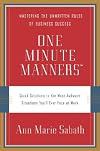 One Minute Manners: Quick Solutions to the Most Awkward Situations You'll Ever Face at Work