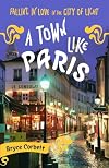A Town Like Paris: Falling in Love in the City of Light