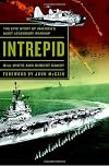 Intrepid: The Epic Story of America's Most Legendary Warship