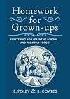 Homework for Grown-ups: Everything You Learnt at Schoolβ¦and Promptly Forgot
