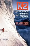 K2 Life And Death On The Worlds Most Dangerous Mountain