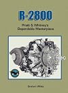 R 2800: Pratt & Whitney's Dependable Masterpiece [R-241]