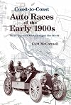 Coast-To-Coast Auto Races of the Early 1900s: Three Contests That Changed the World