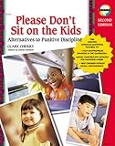 Coverof Please Don't Sit on the Kids: Alternatives to Punitive Discipline by Cherry, Clare