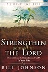 Strengthen Yourself in the Lord Study Guide: How to Release the Hidden Power of God in Your Life