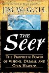 The Seer: The Prophetic Power of Visions, Dreams, and Open Heavens
