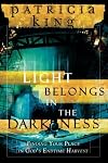 Light Belongs in the Darkness: Finding Your Place in God's Endtime Harvest