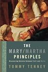 The Mary Martha Principles: Discovering Balance Between Faith and Works