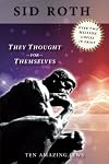 They Thought for Themselves: Ten Amazing Jews