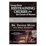 Issuing Divine Restraining Orders From Courts Of Heaven Restricting And Revoking The Plans Of The Enemy