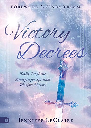 Victory Decrees: Daily Prophetic Strategies for Spiritual Warfare Victory book cover