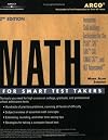 Math for Smart Test Takers (Academic Test Preparation Series)