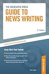 Associated Press Guide to News Writing: The Resource for Professional Journalists
