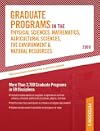 Graduate Programs in the Physical Sciences, Mathematics, Agricultural Sciences, the Enviroment & Natural Resources 2009